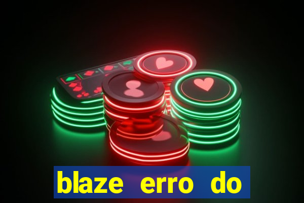 blaze erro do servidor interno